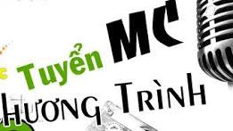 THÔNG BÁO TUYỂN NGƯỜI DẪN CHƯƠNG TRÌNH